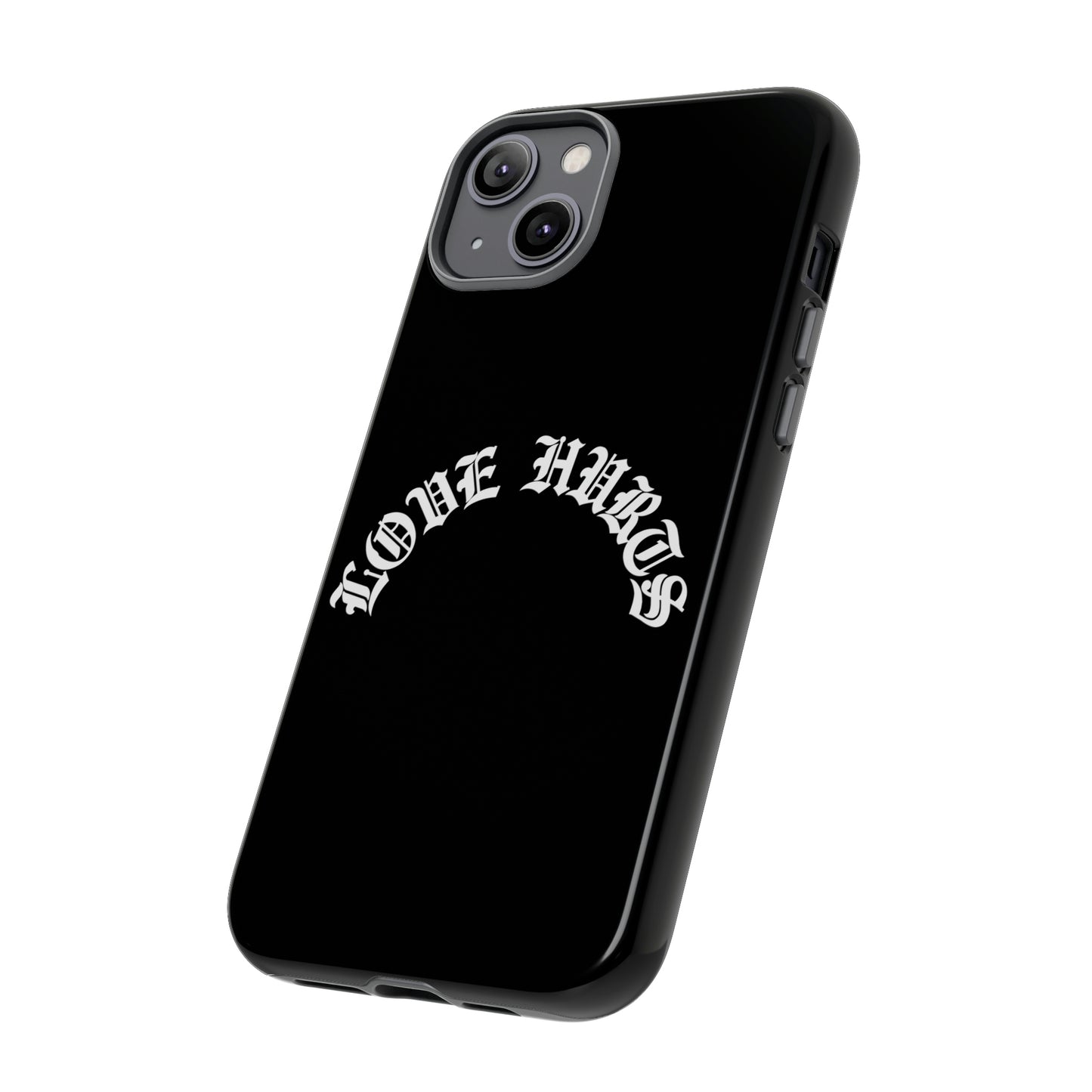 “LOVE HURTS” phone case